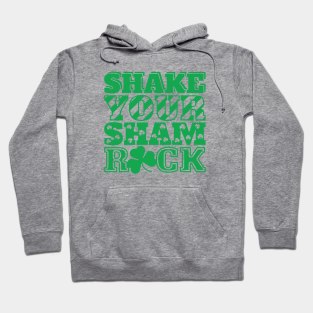 Shake Your Shamrock Hoodie